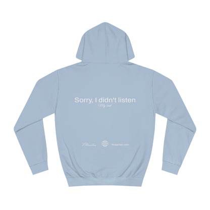 Hoodie "Sorry, I didn't listen" | F.Maarten