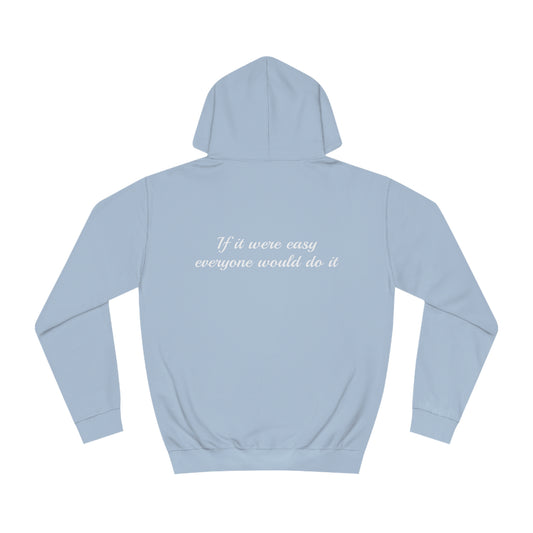 Hoodie "If it were easy, everyone would do it" | F.Maarten