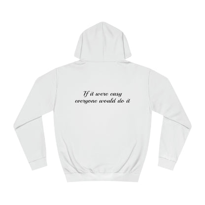 Hoodie "If it were easy, everyone would do it" | F.Maarten